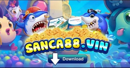 Sanca88 Vin – Cổng game bắn cá đổi thưởng online