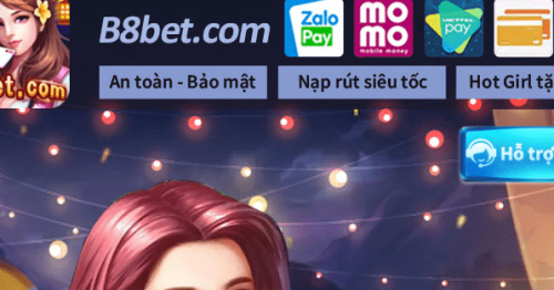 B8bet Com – Cổng Game Bài Đổi Thưởng Quốc Tế Xanh Chín