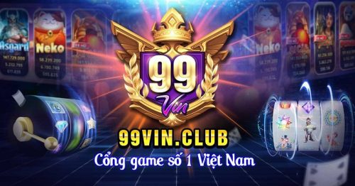 Tải 99Vin Club – Thế Hệ Game Bài Đổi Thưởng Mới IOS, PC, APK