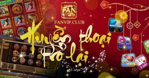 Fan Vip Club | FanVip.Club – Cổng Game Đổi Thưởng Uy Tín