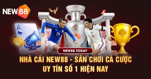 Nhà Cái New88 – Sân chơi Cá Cược Uy Tín Số 1 Hiện Nay