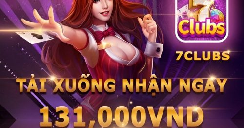 7Clubs – Nhà cái cá độ online thưởng ngay 131k cho tân binh