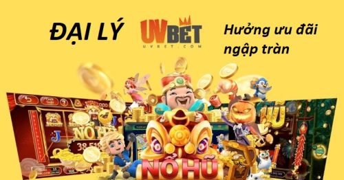 Đại lý UVBET – Tăng nguồn thu nhập cùng hàng ngàn ưu đãi đặc biệt