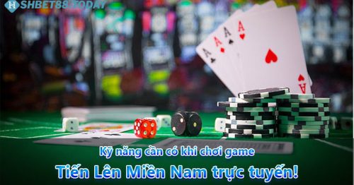 Kỹ năng cần có khi chơi game Tiến Lên Miền Nam trực tuyến!