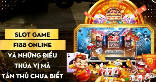 Slot Game FI88 – Quay Hũ Đổi Thưởng Nhận Ngàn Quà Lớn