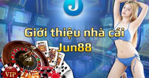 Jun88 – Giới Thiệu Sản Phẩm Cá Cược Do Nhà Cái Jun88 Cung Cấp