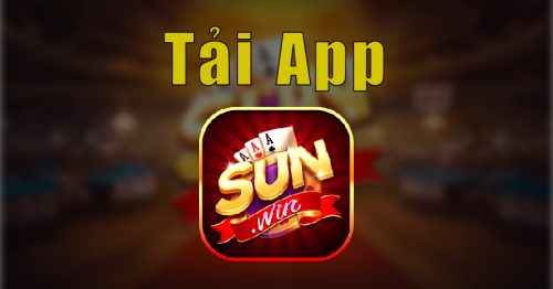 Hướng dẫn chi tiết và đầy đủ nhất cách Tải App Sunwin