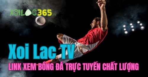 Link vào Xoilac TV xem bóng đá trực tuyến cập nhật mới nhất