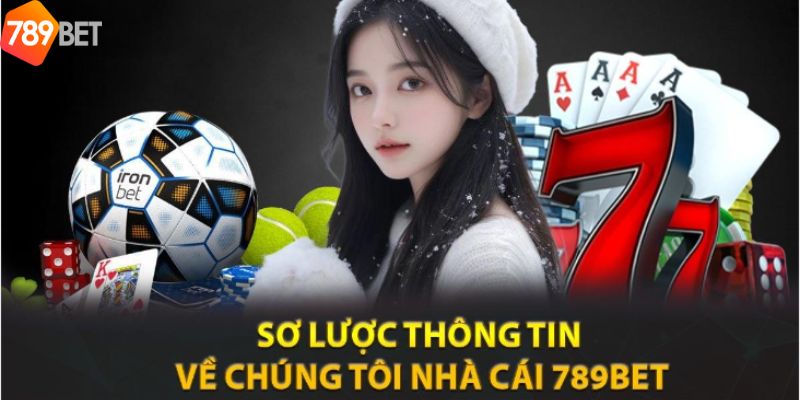 Đôi nét về nhà cái cá cược uy tín 789Bet